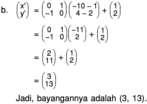 Tentukan Bayangan Titik 10 4 Oleh Rotasi Berikut A R O 240 B R P 90 Dengan P 1 2 Mas Dayat