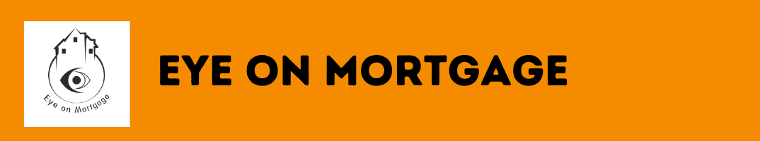 Eye On Mortgage