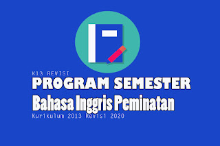 Program Semester Bahasa Inggris Peminatan Kelas X, Program Semester Bahasa Inggris Peminatan Kelas XI dan Program Semester Bahasa Inggris Peminatan Kelas XII. Program Semester pdf Contoh program semester dan contoh tabel program semester dalam bentuk format program semester yaitu Program Semester Bahasa Inggris Peminatan Kelas X, Program Semester Bahasa Inggris Peminatan Kelas XI dan Program Semester Bahasa Inggris Peminatan Kelas XII. Program Semester pdf