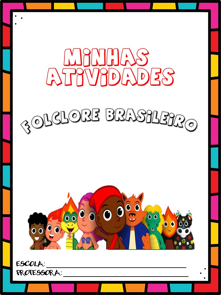 Capinhas de atividades FOLCLORE Prof Roh Pedroso