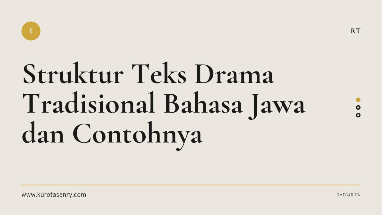Struktur Teks Drama Tradhisional Bahasa Jawa dan Contohnya Struktur Teks Drama Tradhisional Bahasa Jawa dan Contohnya