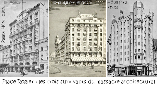 Place Rogier - Les trois survivants du massacre architectural - Palace Hôtel (Actuel Crowne Plaza) - Hôtel Albert 1er (Actuel Hilton) - Hôtel Siru - Bruxelles-Bruxellons