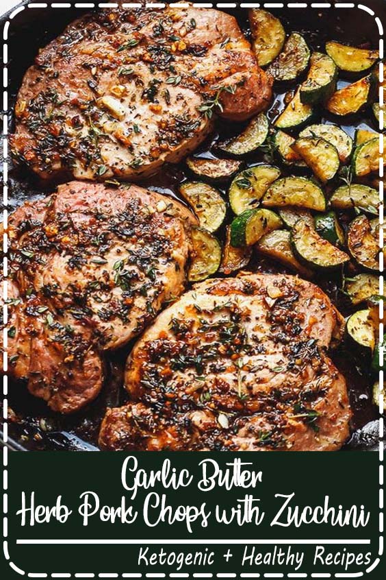 Garlic Butter Herb Pork Chops with Zucchini Kitchen Stacey