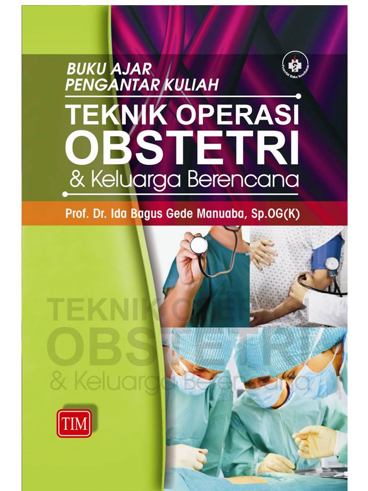 Buku Ajar Pengantar Kuliah Teknik Operasi Obstetri dan 