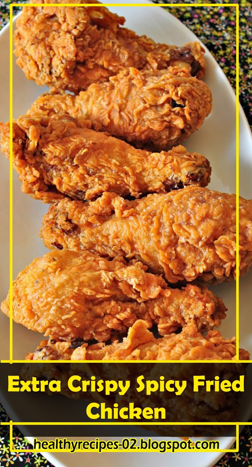 BEST RECIPES-Extra Crispy Spicy Fried Chicken | Healthyrecipes-02