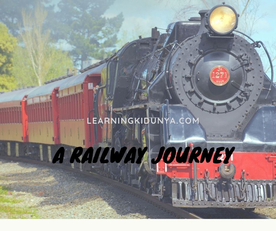 A railway journey | A railway journey essay with quotations | A railway journey paragraph