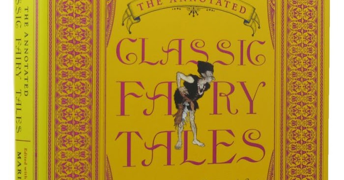the annotated classic fairy tales by maria tatar the annotated classic fairy tales by maria tatar