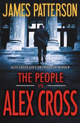 Short & Sweet Review: The People vs. Alex Cross by James Patterson