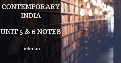 Contemporary India Unit 5 & 6 notes