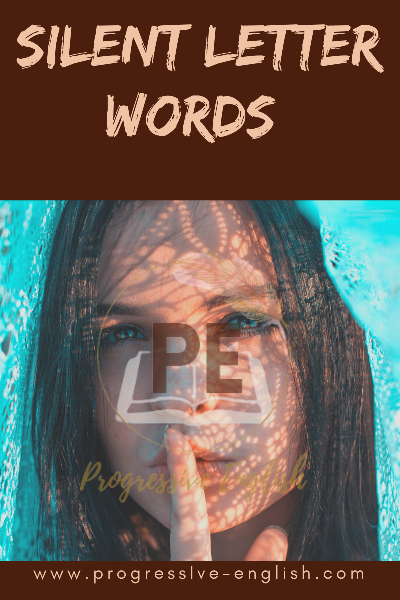 Silent letter words/ Silent letter words list PROGRESSIVE ENGLISH