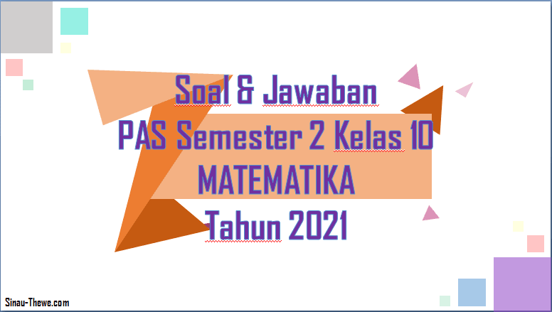Soal Essay Tes Penjurusan Kelas X Tahun 2021 - Tes Iq Smp 2018
