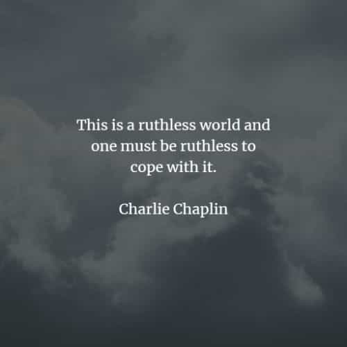 Famous quotes and sayings by Charlie Chaplin