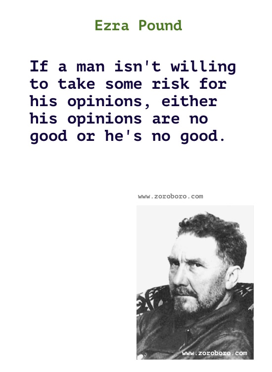 Ezra Pound Quotes. Ezra Pound Poems, Ezra Pound Poetry, Ezra Pound Books, Ezra Pound Inspirational Quotes