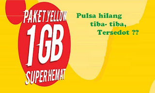 Pulsa hilang tiba tiba dalam paket Yellow Indosat pulsa tersedot