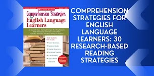 Comprehension Strategies for English Language Learners: 30 Research-Based Reading Strategies