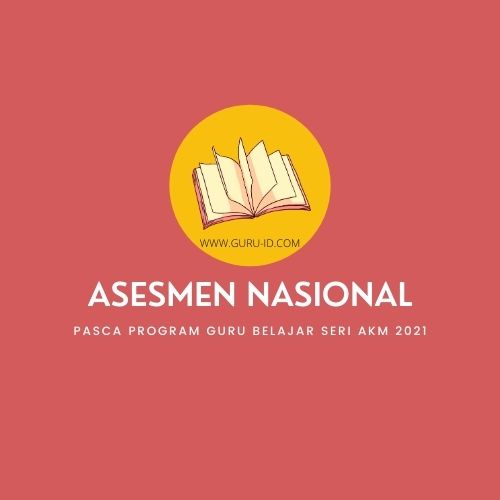 Asesmen Pasca Program Guru Belajar Seri Akm Tingkat Sd Smp Sma Info Pendidikan Terbaru