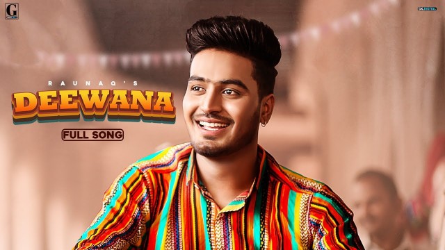 Deewana punjabi song lyrics-Raunaq