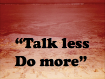 Arti kata Talk less Do More