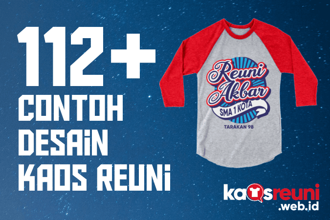 112 Contoh Desain Kaos Reuni Model Logo Warna Kata Kata Sd Smp Sma Sablon Kaos Online