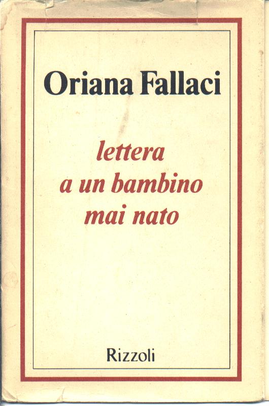 Lettera+a+un+bambino+mai+nato+-+Oriana+Fallaci