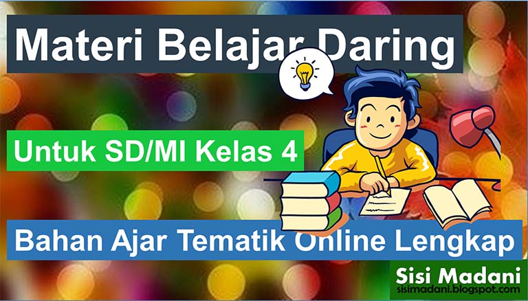 Materi Belajar Daring Untuk SD/MI Kelas 4 Bahan Ajar Tema