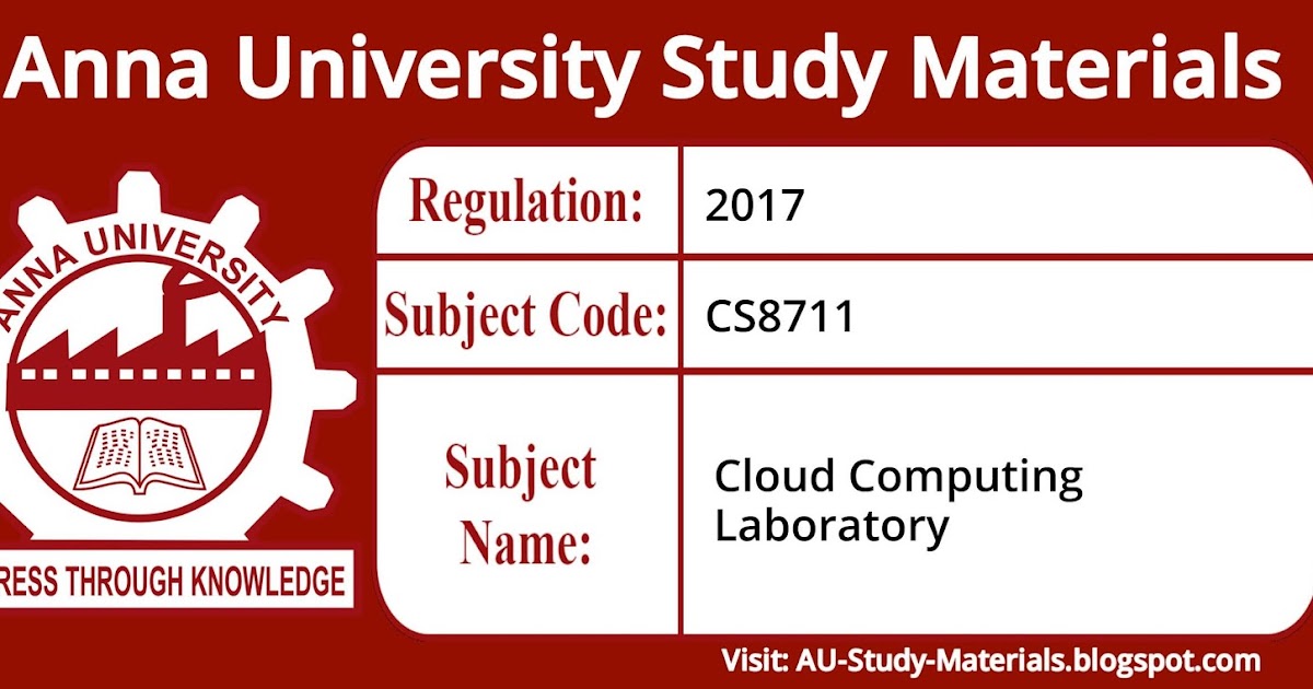 CS8711 Cloud Computing Laboratory Manual Anna University Regulation
