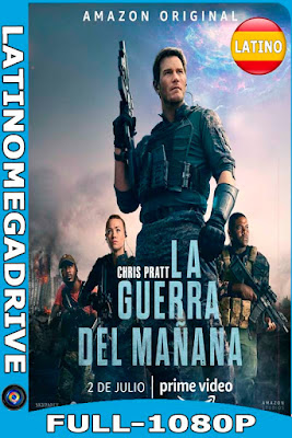 La Guerra del Mañana (2021) AMZN WEB-DL Latino HD [1080P] [GoogleDrive] [Mega] DizonHD