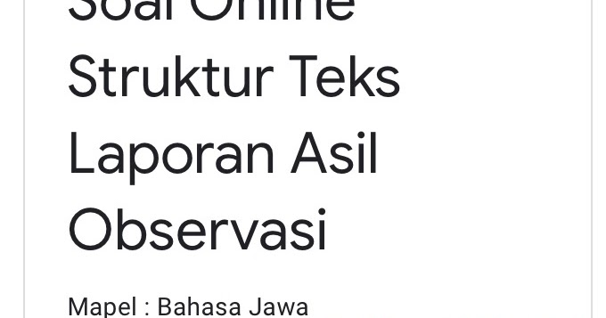 Soal Online Struktur Teks Laporan Asil Observasi Wasis Basa Jawa
