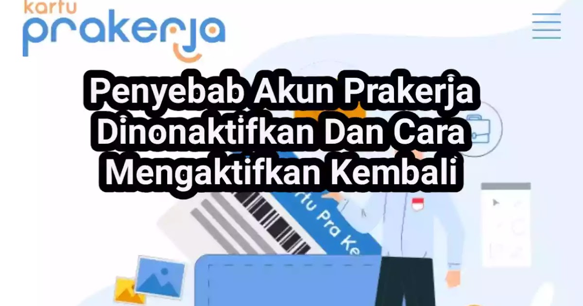 Penyebab Akun Prakerja Dinonaktifkan Dan Cara Mengaktifkan Kembali Larva Eu Org