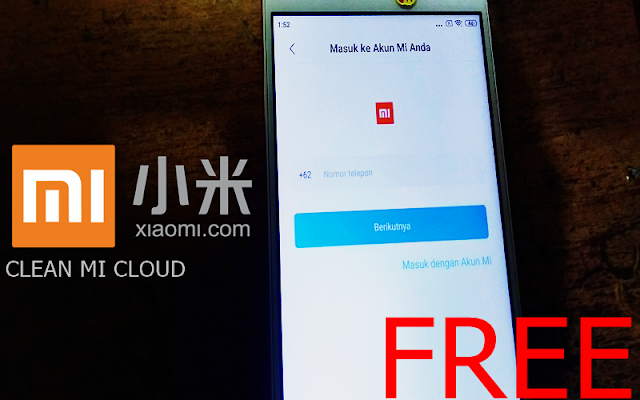 Hapus Mi Clud Redmi 4x Wajib Clean-Bisa Login Gratis !!! Permanen Hapus Mi Clud Redmi 4x Wajib Clean-Bisa Login Gratis !!! Permanen
