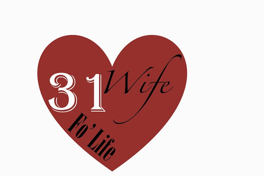 31 wife fo' life