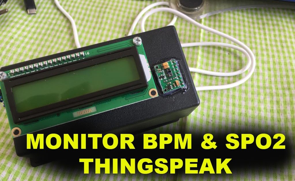.: Monitor Bpm dan SPO2 ONLINE Server Thingspeak