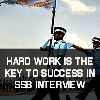 Hard Work Is the Key to Success in SSB Interview