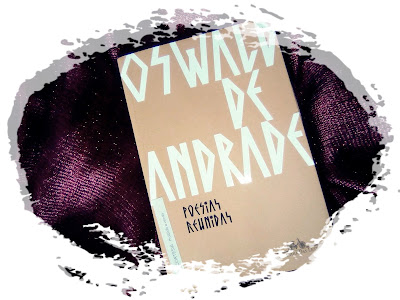 Poesias reunidas, de Oswald de Andrade - Editora Companhia das Letras Poesias reunidas, de Oswald de Andrade - Editora Companhia das Letras