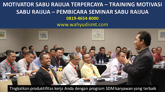 MOTIVATOR SABU RAIJUA, TRAINING MOTIVASI SABU RAIJUA, PEMBICARA SEMINAR SABU RAIJUA, PELATIHAN SDM SABU RAIJUA, TEAM BUILDING SABU RAIJUA MOTIVATOR SABU RAIJUA, TRAINING MOTIVASI SABU RAIJUA, PEMBICARA SEMINAR SABU RAIJUA, PELATIHAN SDM SABU RAIJUA, TEAM BUILDING SABU RAIJUA