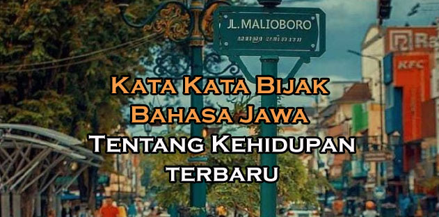 10 Kata Kata  Bijak  Bahasa  Jawa  Tentang Kehidupan  Terbaru 