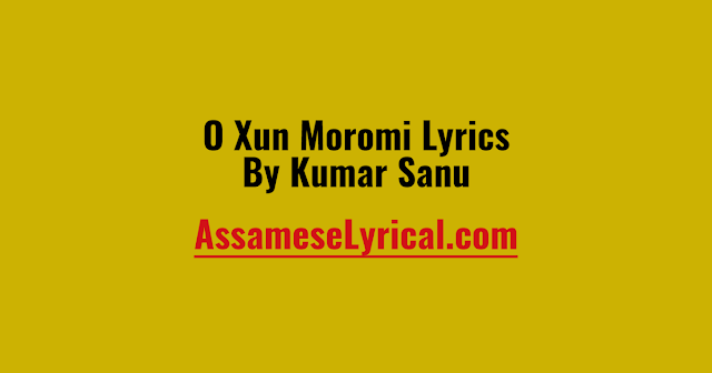 O Xun Moromi Lyrics
