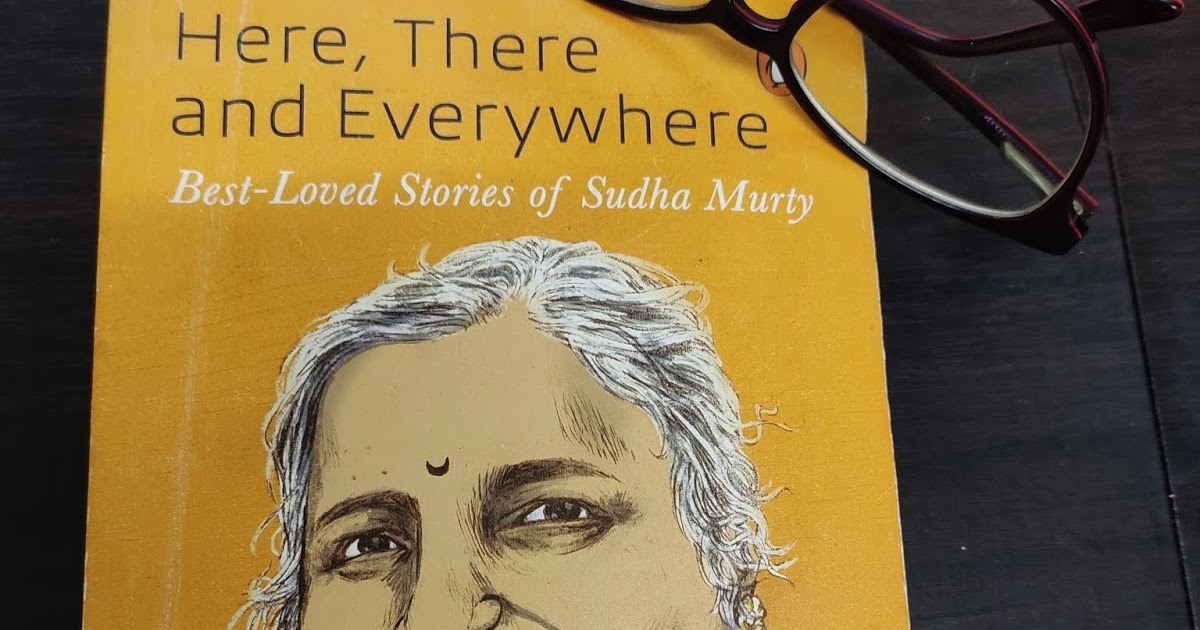 Book Review - Here, There and Everywhere - Best Loved Stories of Sudha Murthy