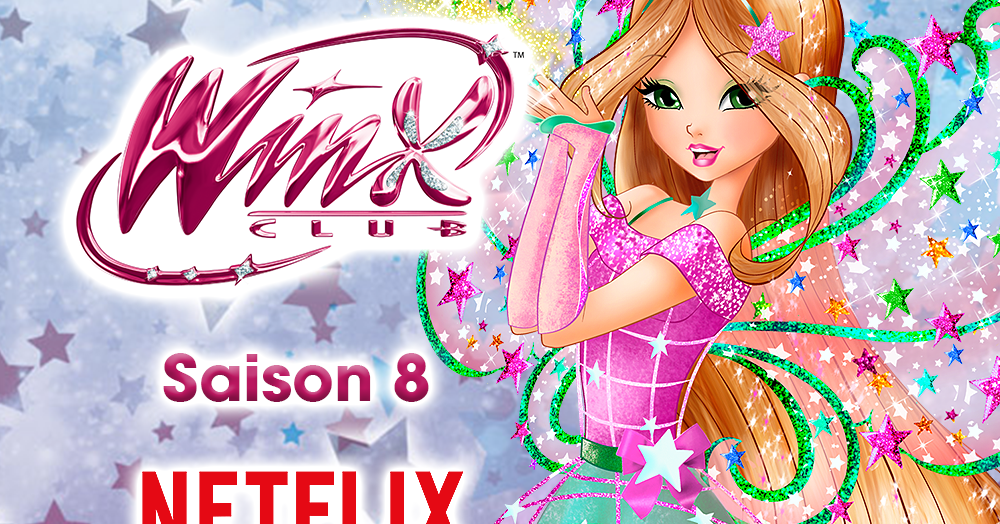 Winx Club Saison 8 Vf Streaming Winx Club Saison 8 sur Netflix Royaume Uni - Winx Club France