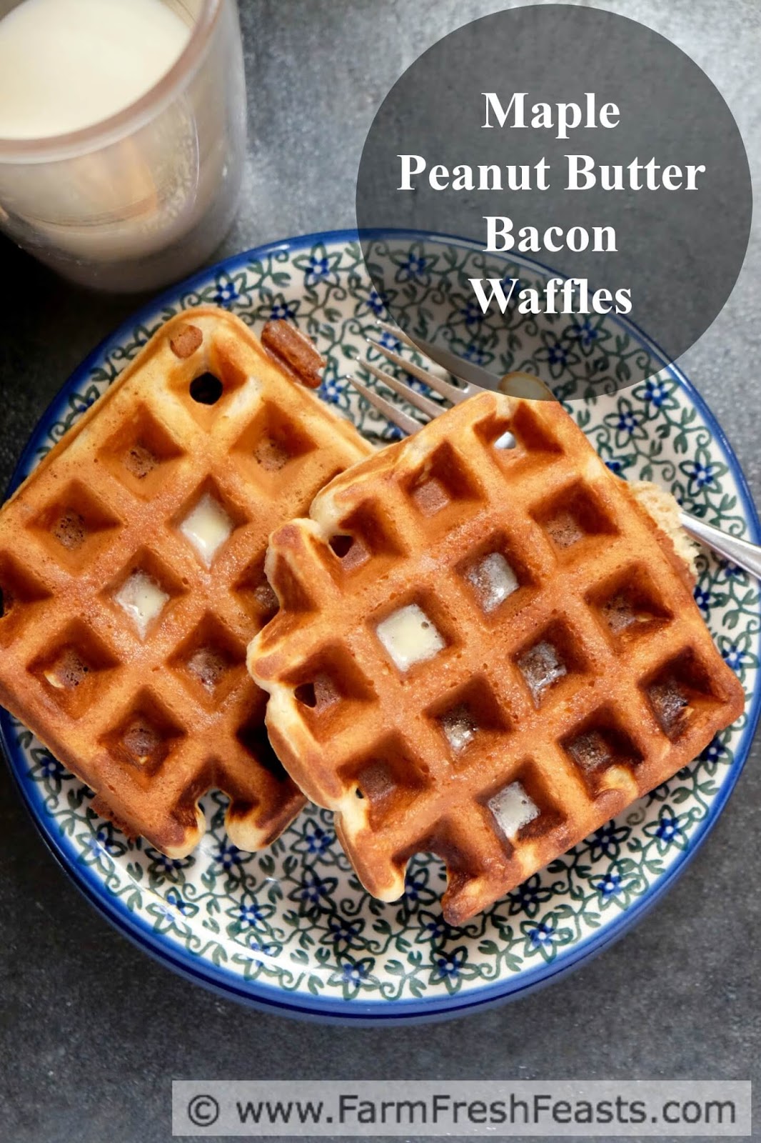 Farm Fresh Feasts Maple Peanut Butter Bacon Waffles
