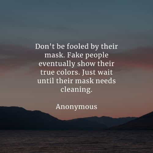 Fake people quotes that'll tell you more about the matter