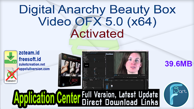 Digital Anarchy Beauty Box Video OFX 5.0 (x64) Activated_ ZcTeam.id