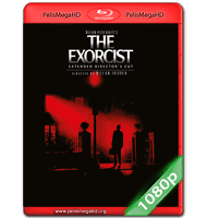 EL EXORCISTA (1973) EXTENDED FULL 1080P HD MKV ESPAÑOL LATINO