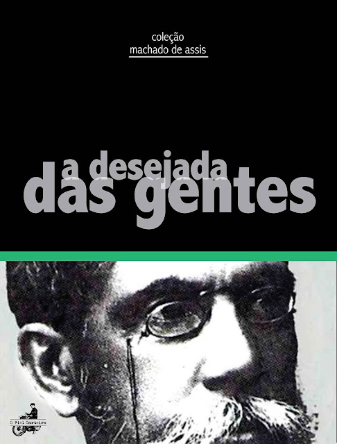 A Desejada das Gentes - Machado de Assis