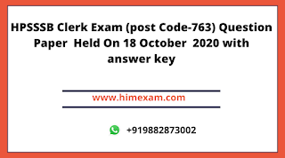 HPSSSB Clerk Exam (post Code-763) Question Paper Held On 18 October 2020 HPSSSB Clerk Exam (post Code-763) Question Paper Held On 18 October 2020