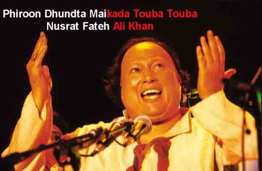 Phiroon Dhundta Maikada Touba Touba Lyrics - Nusrat Fateh Ali Khan