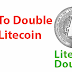 How To Double Your Litecoin-Litecoin Doubler