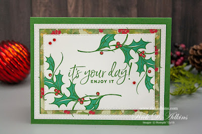 It's Your Day Enjoy it! birthday card using the Joyful Holly and Happiest Birthday Stamp Sets to create a festive birthday card.  Click to learn more!