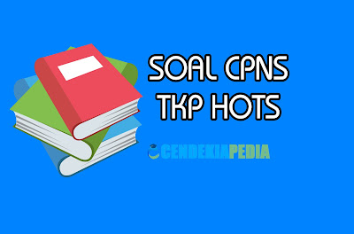 Paket Soal Tkp Hots Cpns Gratis Bagian 1 Cendekiapedia