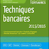 Techniques bancaires 2015/2016, 6e édition